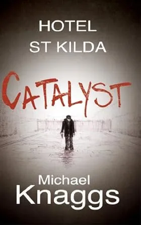 Catalyst by Micheal Knaggs