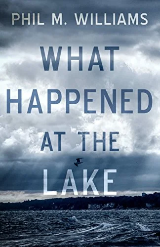 What happened at the lake by Phillip M Williams