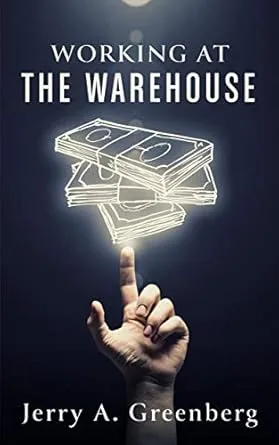 Working at the Warehouse by Jerry Goldburg