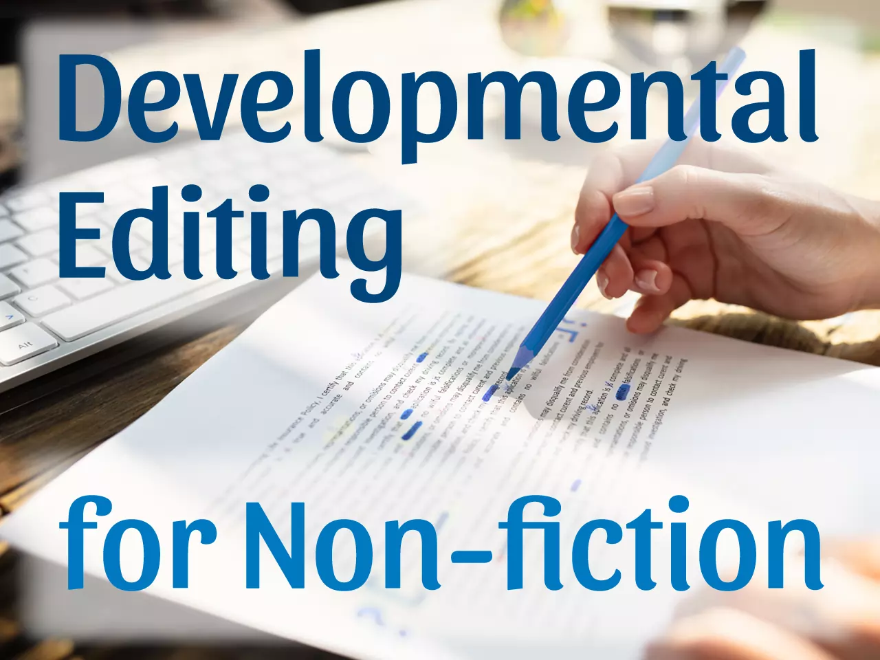Developmental Editing for Non-fiction