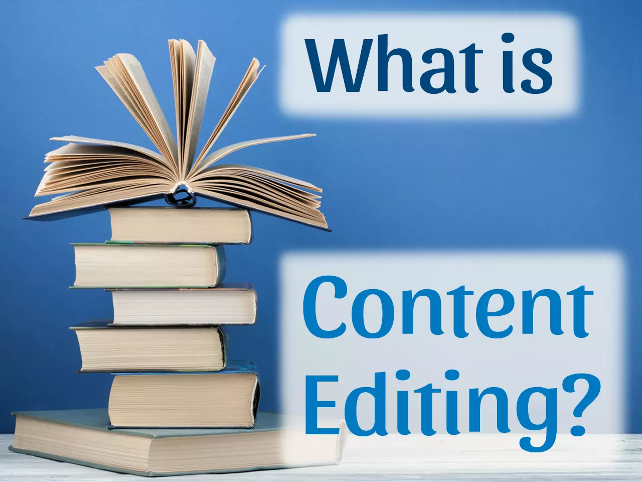 What is Content Editing?