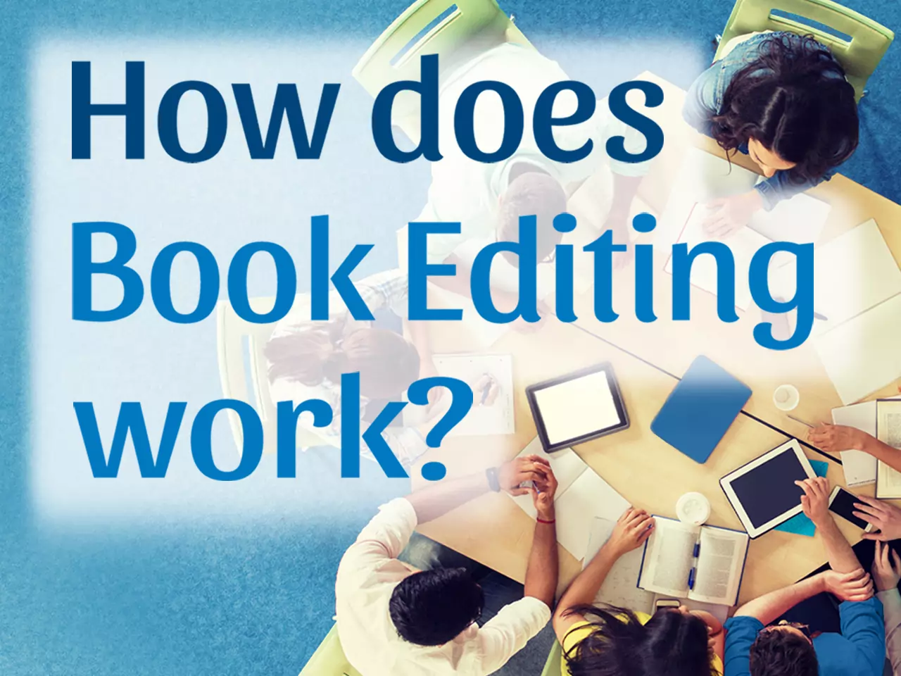 How Does Book Editing Work?