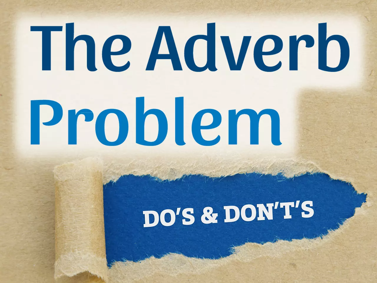 Using Adverbs in Novels and Why Authors Should Care